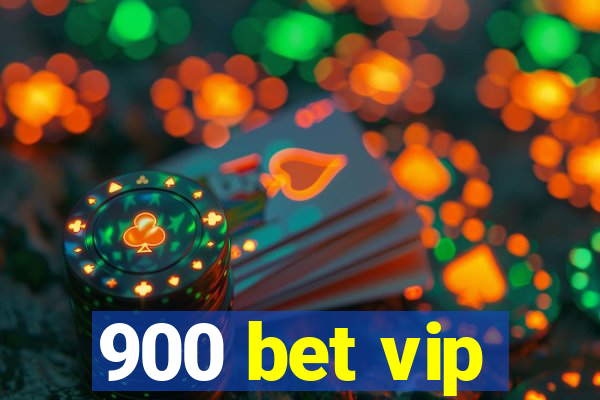 900 bet vip