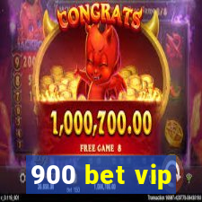 900 bet vip