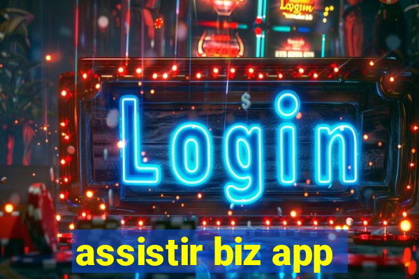 assistir biz app