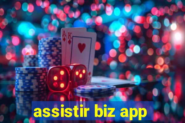 assistir biz app