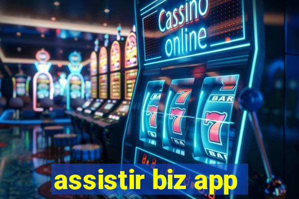 assistir biz app