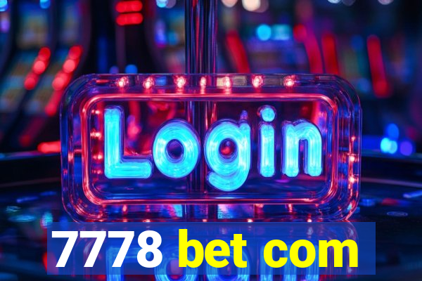 7778 bet com