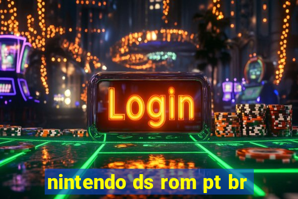 nintendo ds rom pt br