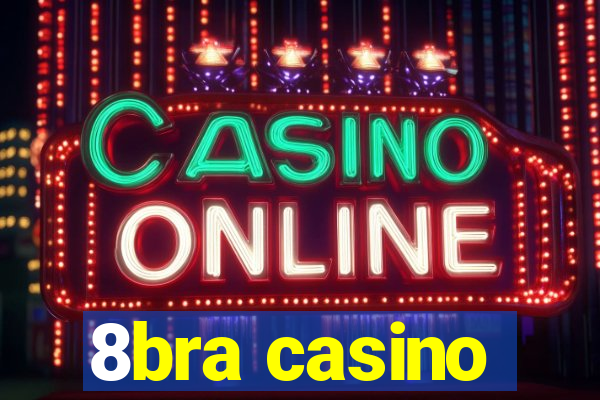 8bra casino