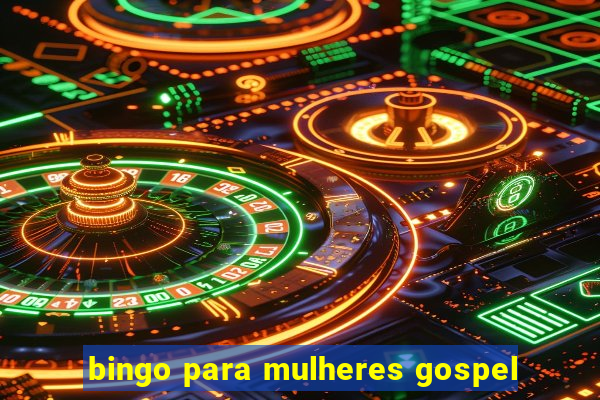 bingo para mulheres gospel