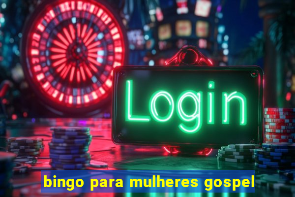 bingo para mulheres gospel