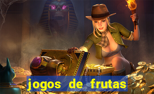 jogos de frutas para ganhar dinheiro