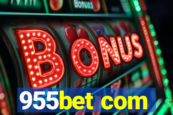 955bet com