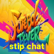 stip chat