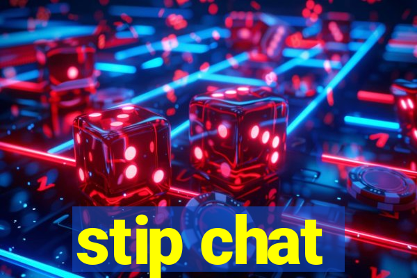 stip chat