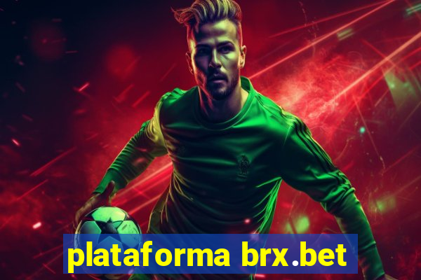 plataforma brx.bet