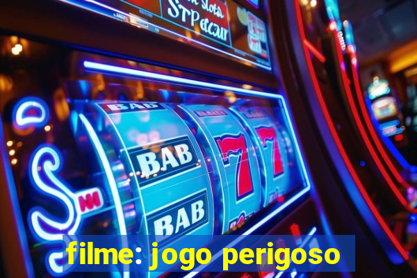 filme: jogo perigoso