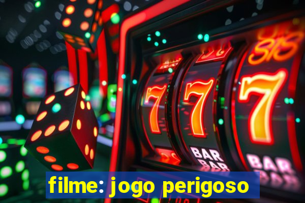 filme: jogo perigoso