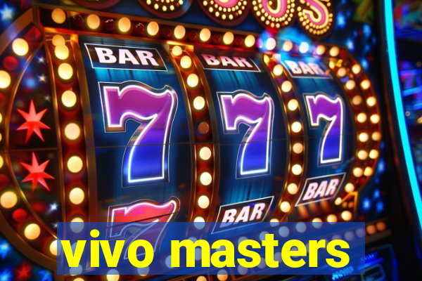 vivo masters