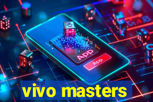 vivo masters