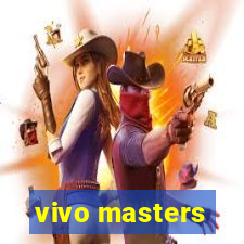 vivo masters