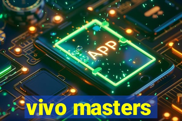 vivo masters