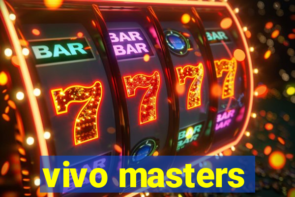 vivo masters