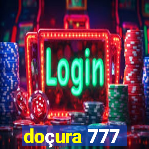 doçura 777