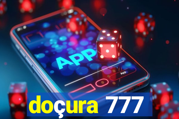 doçura 777