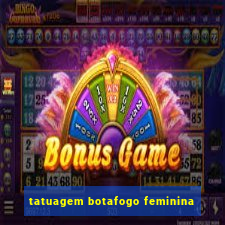 tatuagem botafogo feminina