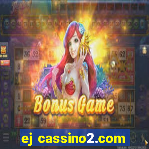 ej cassino2.com