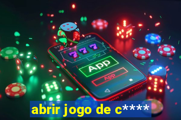 abrir jogo de c****