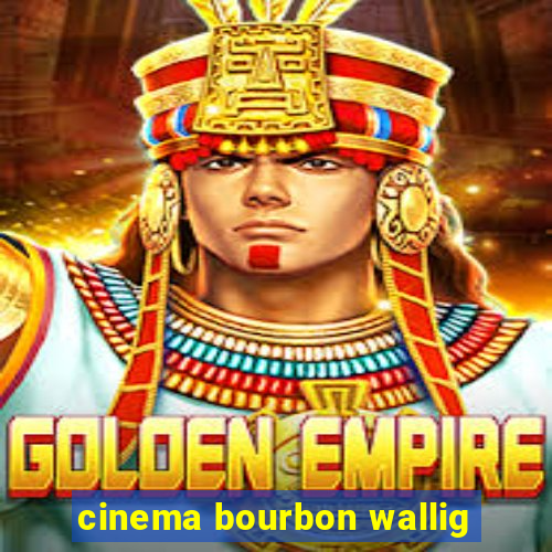 cinema bourbon wallig