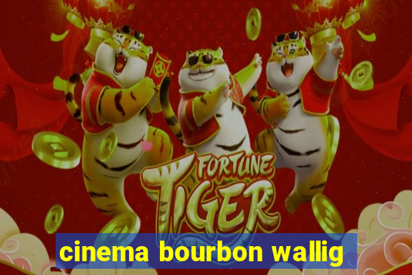 cinema bourbon wallig