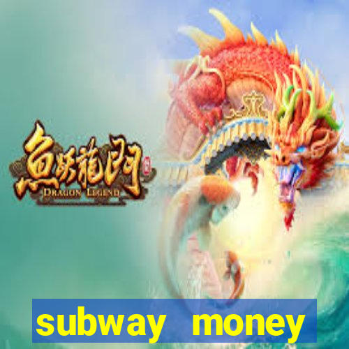 subway money deposito 1 real