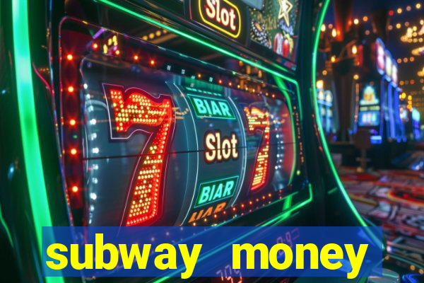 subway money deposito 1 real