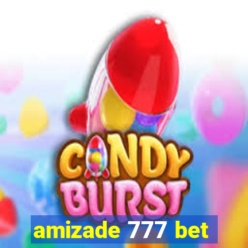 amizade 777 bet