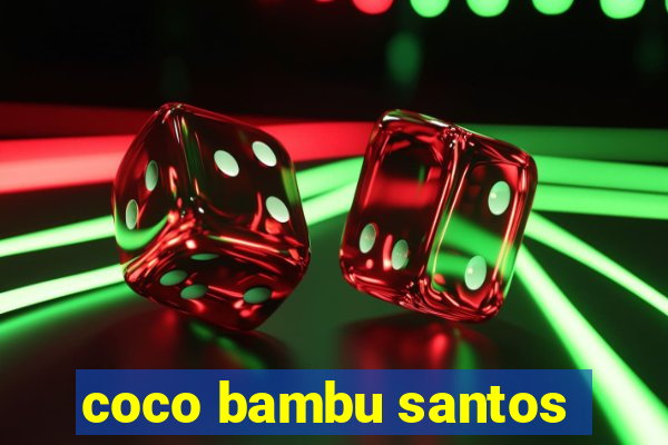 coco bambu santos