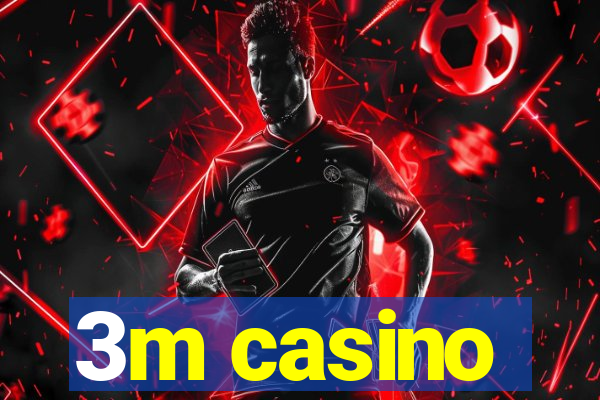 3m casino