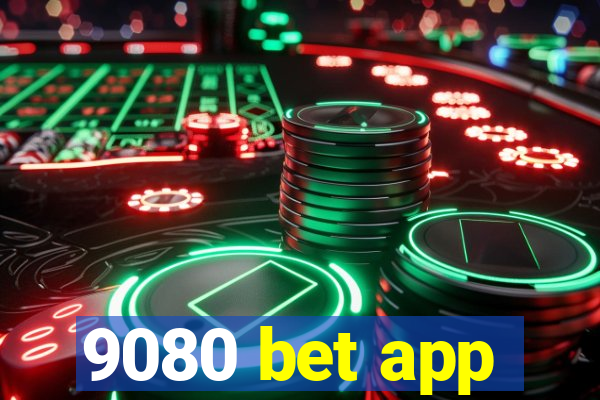 9080 bet app