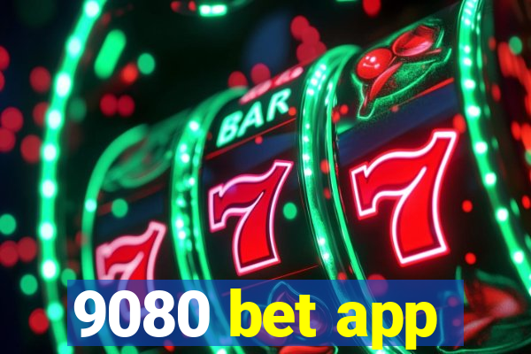 9080 bet app