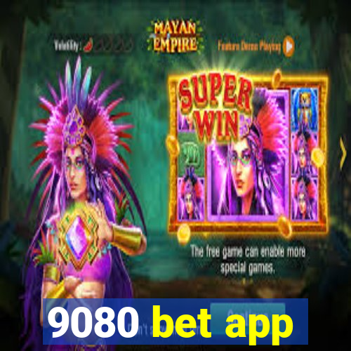 9080 bet app