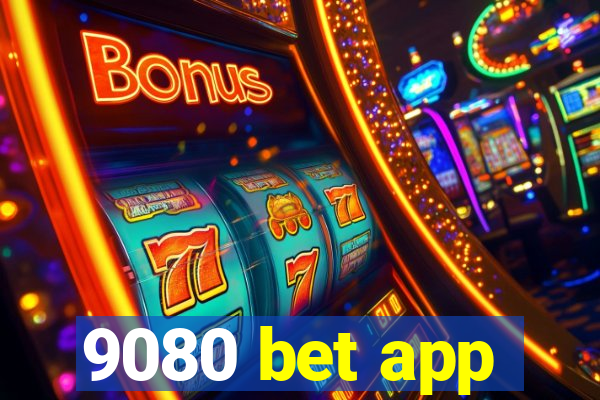 9080 bet app