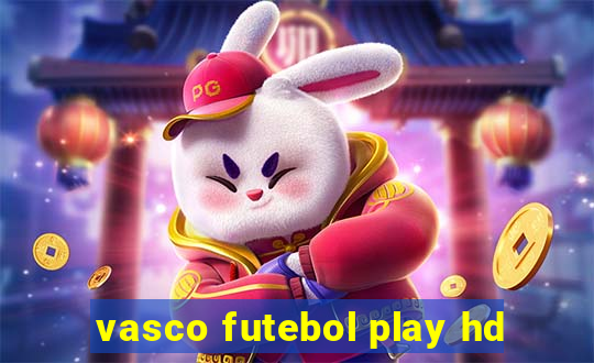 vasco futebol play hd