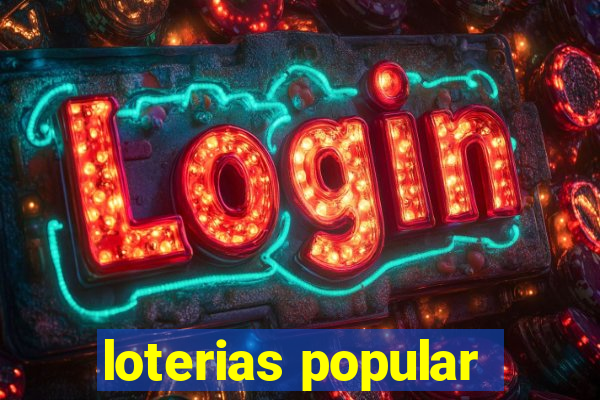 loterias popular