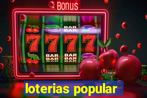 loterias popular