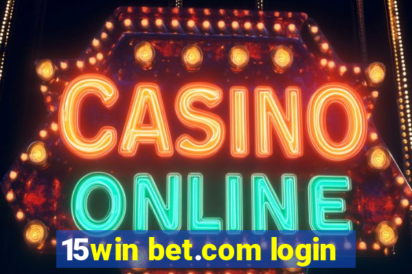 15win bet.com login