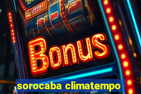 sorocaba climatempo