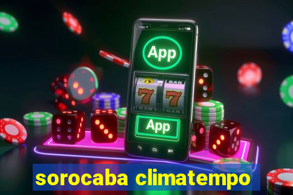 sorocaba climatempo