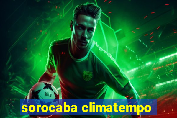 sorocaba climatempo