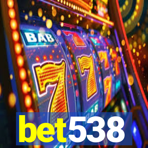 bet538