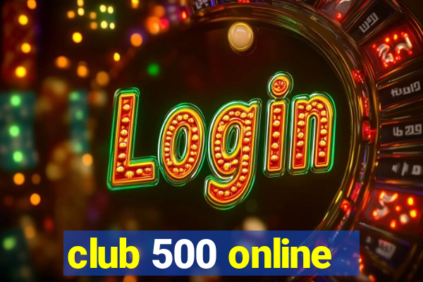 club 500 online