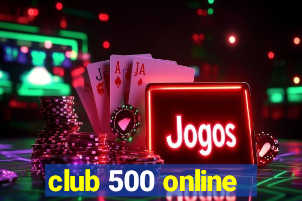 club 500 online