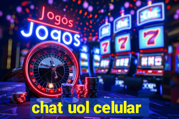 chat uol celular