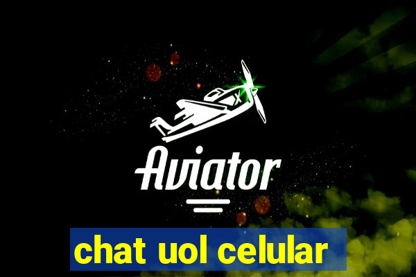 chat uol celular